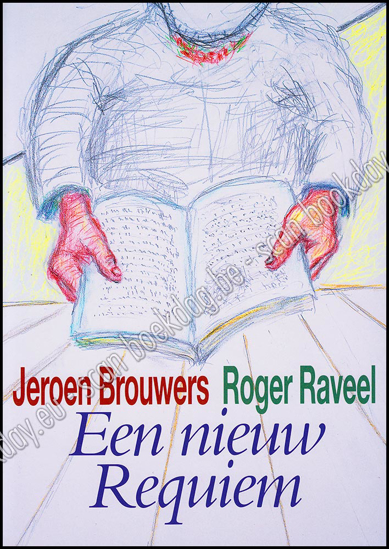 Afbeeldingen van Een nieuw Requiem + CD. Raveel & Brouwers