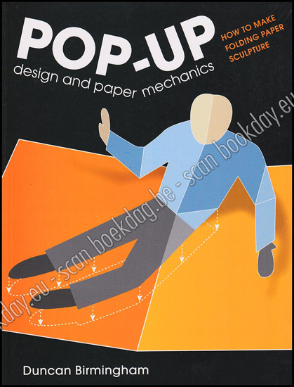 Afbeeldingen van Pop-Up Design and Paper Mechanics: How to Make Folding Paper Sculpture