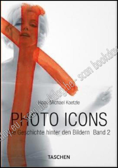 Picture of Photo Icons. The Story Behind the Pictures 1827-1926 & 1928-1991. Volume I & II complete