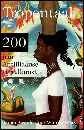 Picture of Tropentaal. 200 jaar Antilliaanse vertelkunst