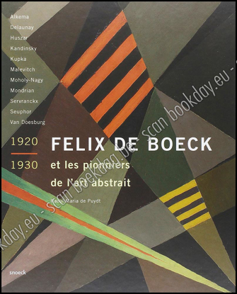 Image de Felix De Boeck et les pionniers de l'art abstrait 1920 - 1930. FR