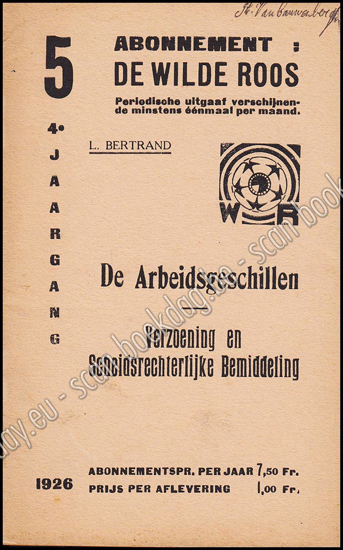 Image de De Wilde Roos. Jrg 4, Nr. 5 , 1926. De Arbeidsgeschillen. Verzoening en Scheidsrechterlijke Bemiddeling