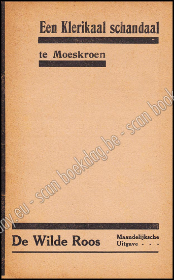 Image de De Wilde Roos. Jrg 8, Nr. 4-5 , april-mei 1930. Een klerikaal Schandaal te Moeskroen