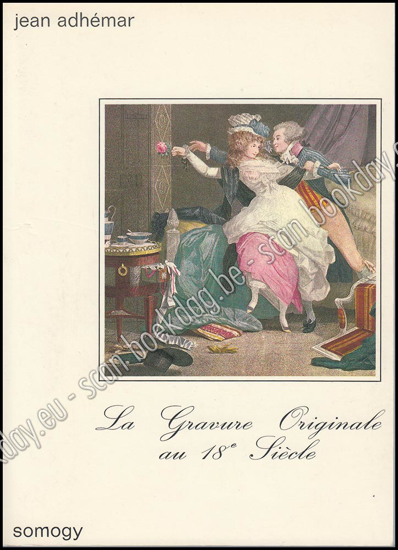 Afbeeldingen van La gravure originale au XVIIIe siècle, au XIXIe siècle et au XX siècle. 3 volumes complete