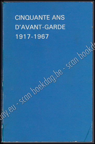 Image de Cinquante ans d'avant-garde 1917-1967