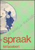 Image de Beeld - Spraak. Van Luiken tot Lucebert. Beeldende kunst van schrijvers uit Nederland