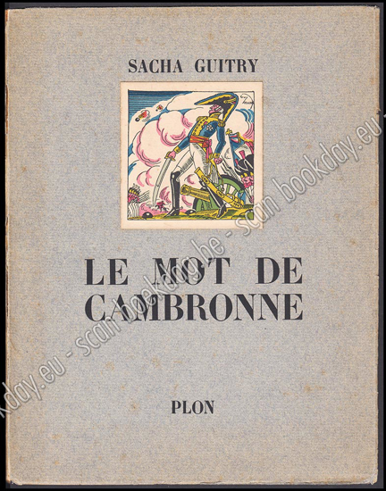 Image de Le mot de Cambronne. Comédie en un acte et en vers. Couverture et illustrations de Guy ARNOUX