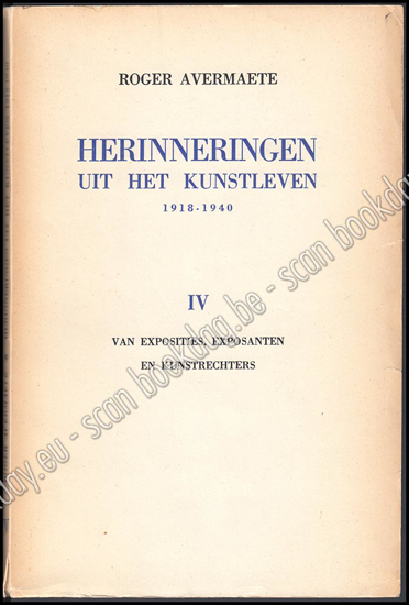 Image de Herinneringen uit het kunstleven 1918-1940. IV. Van exposities, exposanten en kunstrechters