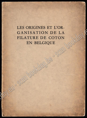 Afbeeldingen van Les origines et l'organisation de la filature de coton en Belgique