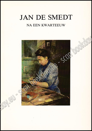 Image de Jan de Smedt na een kwarteeuw - Jan de Smedt après un quart de siècle - Jan de Smedt after a Quarter of a Century. + 14 extra