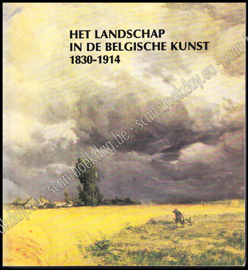 Image de Het landschap in de belgische kunst 1830 - 1914