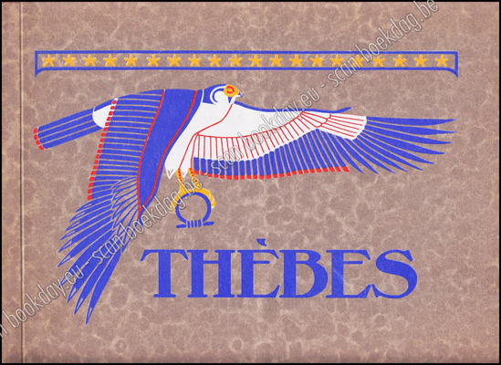 Afbeeldingen van Thèbes. La gloire d'un grand passé. Expliquée aux enfants