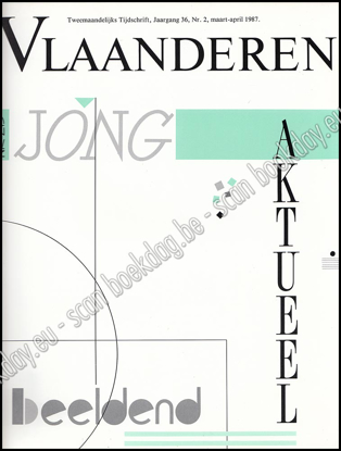 Picture of Vlaanderen. Nr. 215. Jg. 36, nr. 2, maart-april 1987. Jong, actueel, beeldend