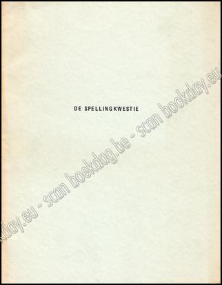 Image de Koninklijke Vlaamse Academie Voor Taal- En Letterkunde. De Spellingkwestie