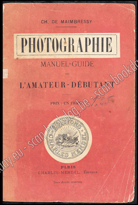 Afbeeldingen van Photographie. Manuel-guide de l'amateur débutant