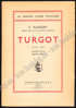 Image de Turgot (1727-1781). Homme privé, homme d'état
