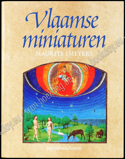 Image de Vlaamse miniaturen van de 8ste tot het midden van de 16de eeuw. De Middeleeuwse wereld op perkament
