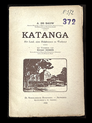 Image de Katanga. Aanteekeningen over het Land, zijne hulpbronnen en de Toekomst der Belgische Kolonisatie