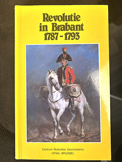Afbeeldingen van Revolutie in Brabant 1787 - 1793. (Brabantse Omwenteling)