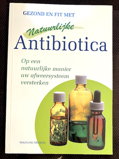 Afbeeldingen van Gezond en fit met natuurlijke antibiotica. Op een natuurlijke manier uw afweersysteem versterken