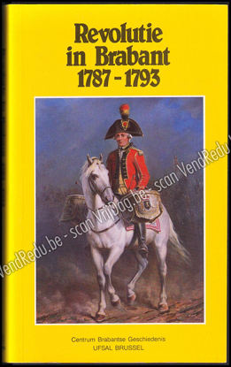 Image de Revolutie in Brabant 1787 - 1793. (Brabantse Omwenteling). Gesigneerd