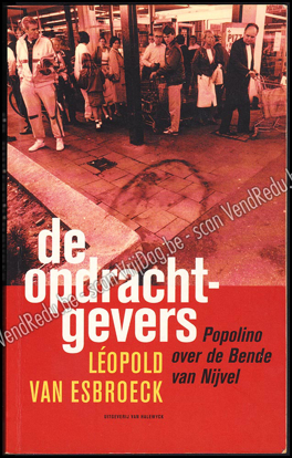 Afbeeldingen van De Opdrachtgevers. Popolino over de Bende van Nijvel. Gesigneerd