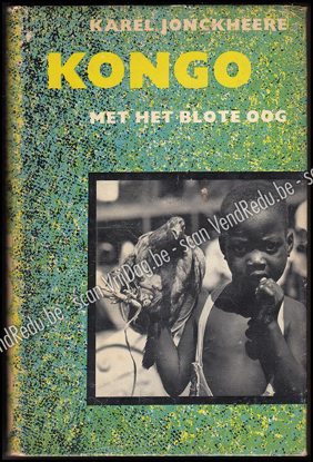 Image de Kongo met het blote oog. Gesigneerd opdracht exemplaar. (reisreportage)