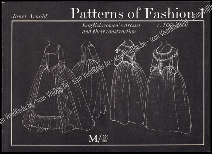 Image de Patterns of Fashion 1. Englishwomen's dresses & their construction c. 1660-1860