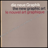 Image de Die neue Graphik / The New Graphic Art / Le Nouvel Art Graphique