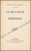 Afbeeldingen van Le Dictateur. Démétrios. Envoi autographe signé