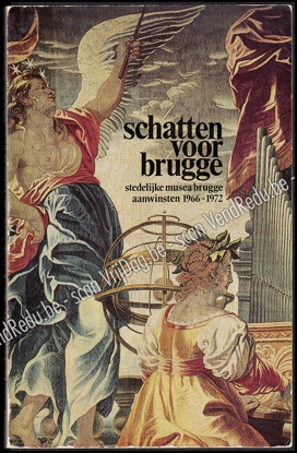 Image de Schatten voor Brugge: Stedelijke musea Brugge aanwinsten 1966-1972