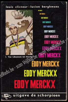 Picture of Eddy Merckx (Compleet in 2 delen): Deel 1: Van Libramont tot Heerlen. Deel 2: Van regenboog- tot gele trui