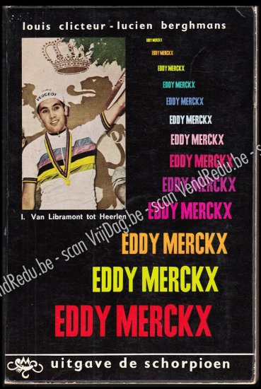 Afbeeldingen van Eddy Merckx (Compleet in 2 delen): Deel 1: Van Libramont tot Heerlen. Deel 2: Van regenboog- tot gele trui