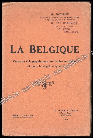 Afbeeldingen van La Belgique – Cours de Géographie à l'usage des Athénées, Collèges, Instituts et Lycées, des Écoles normales et des classes supérieures des Écoles moyennes